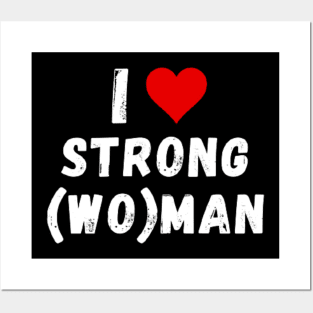 I love strong(wo)man - I heart strong(wo)man Posters and Art